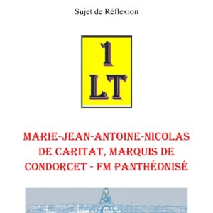 Marie-Jean-Antoine-Nicolas de Caritat, marquis de Condorcet – FM panthéonisé – Un Le Tout - SR03H1 - Sources pour Franc-maçon