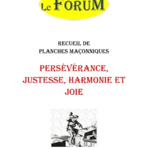 Persévérance, Justesse, Harmonie et Joie – Recueil - RP015A - Sources pour Franc-maçon