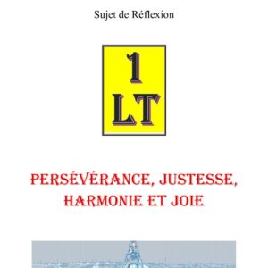 Persévérance, Justesse, Harmonie et Joie – Un Le Tout - SR015A - Sources pour Franc-maçon