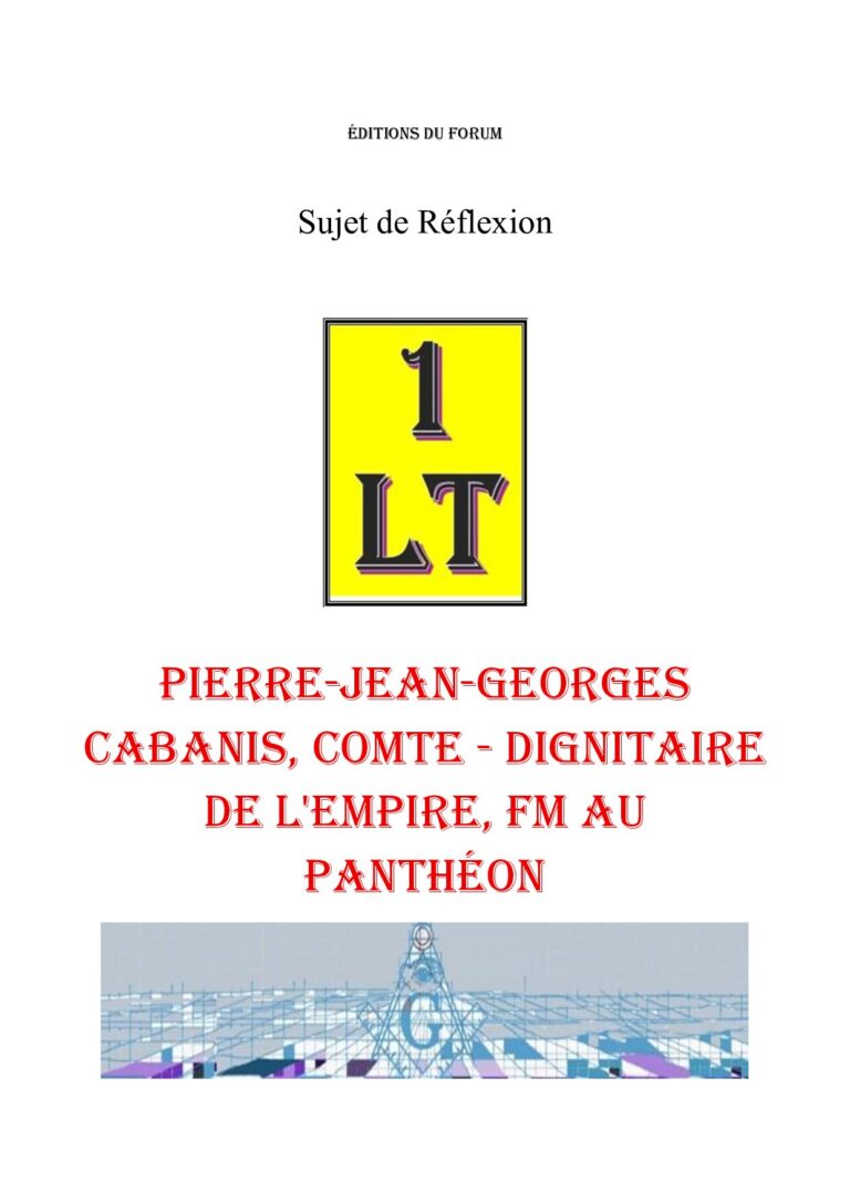 Pierre-Jean-Georges Cabanis, comte – Dignitaire de l'Empire, FM au Panthéon – Un Le Tout - SR03H2 - Sources pour Franc-maçon