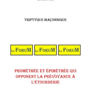 Prométhée et Épiméthée qui opposent la prévoyance à l'étourderie – Triptyque - TR03GU - Sources pour Franc-maçon