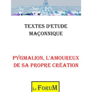 Pygmalion, l'amoureux de sa propre création – Corpus - CM03GW - Sources pour Franc-maçon