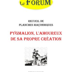 Pygmalion, l'amoureux de sa propre création – Recueil - RP03GW - Sources pour Franc-maçon
