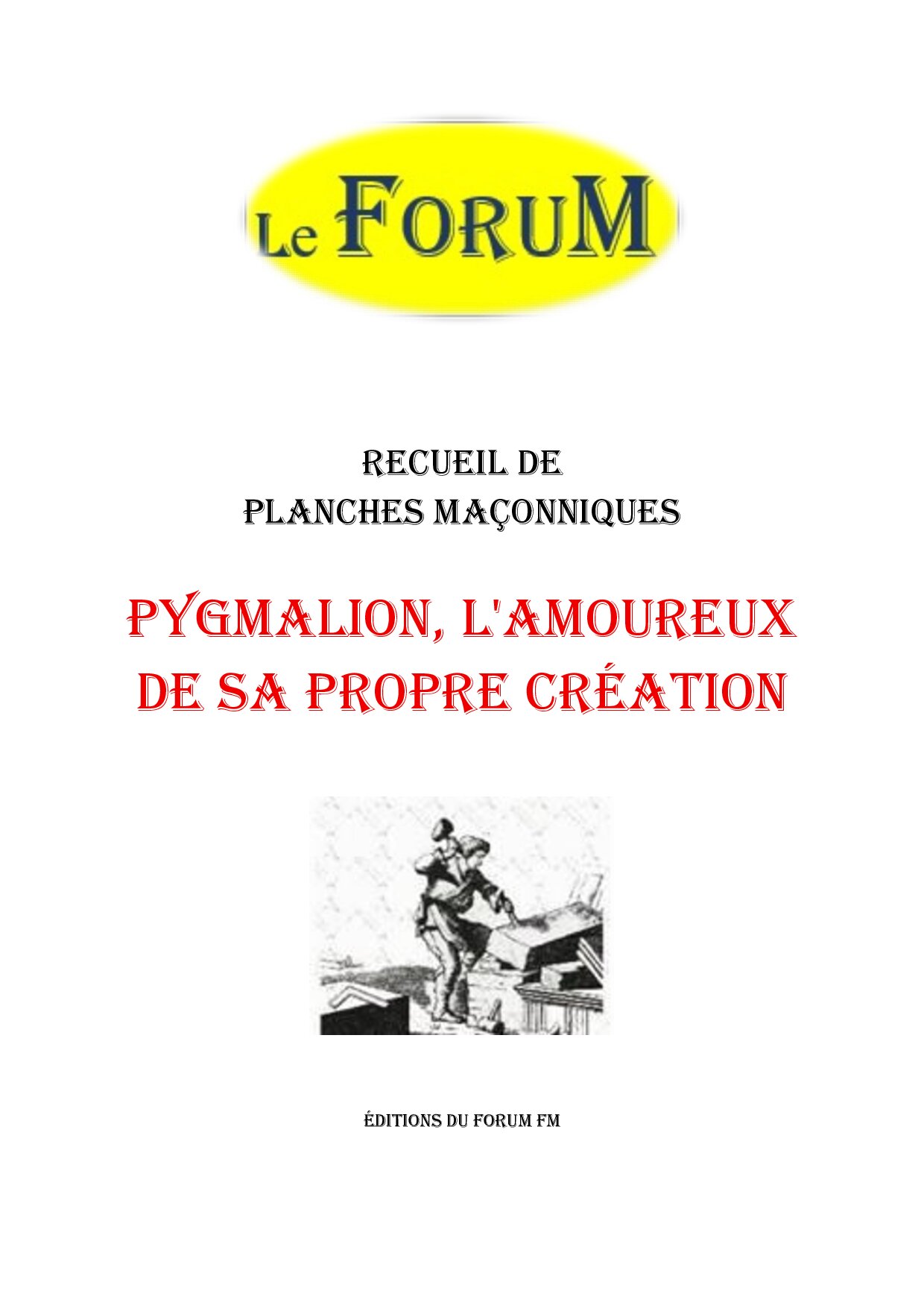 Pygmalion, l'amoureux de sa propre création – Recueil - RP03GW - Sources pour Franc-maçon