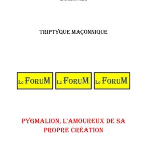 Pygmalion, l'amoureux de sa propre création – Triptyque - TR03GW - Sources pour Franc-maçon