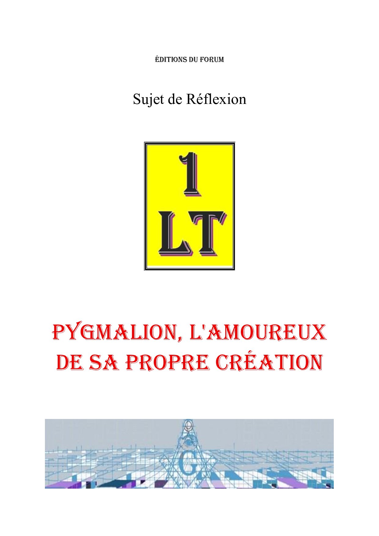 Pygmalion, l'amoureux de sa propre création – Un Le Tout - SR03GW - Sources pour Franc-maçon