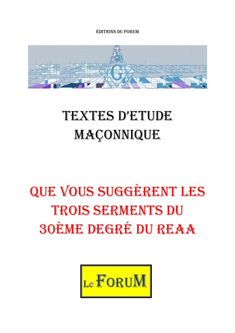 Que vous suggèrent les trois serments du 30ème degré du REAA – Corpus - CM3121 - Sources pour Franc-maçon