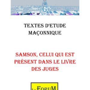 Samson, celui qui est présent dans le Livre des Juges – Corpus - CM03GX - Sources pour Franc-maçon