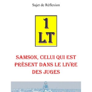 Samson, celui qui est présent dans le Livre des Juges – Un Le Tout - SR03GX - Sources pour Franc-maçon