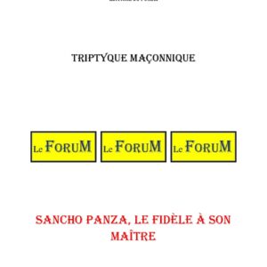 Sancho Panza, le fidèle à son maître – Triptyque - TR03GR - Sources pour Franc-maçon