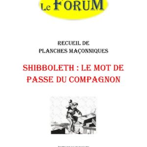 Shibboleth : Le mot de passe du Compagnon – Recueil - RP027S - Sources pour Franc-maçon