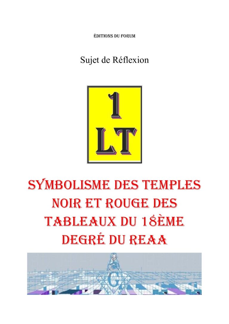 Symbolisme des Temples Noir et Rouge des Tableaux du 18ème degré du REAA – Un Le Tout - SR188W - Sources pour Franc-maçon