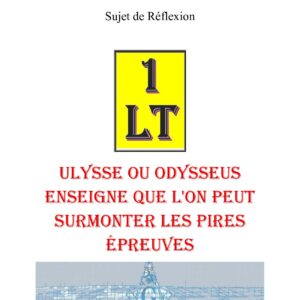 Ulysse ou Odysseus enseigne que l'on peut surmonter les pires épreuves – Un Le Tout - SR03GZ - Sources pour Franc-maçon