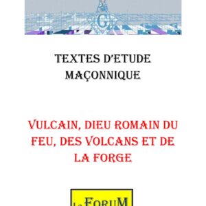 Vulcain, dieu romain du feu, des volcans et de la forge – Corpus - CM03GV - Sources pour Franc-maçon