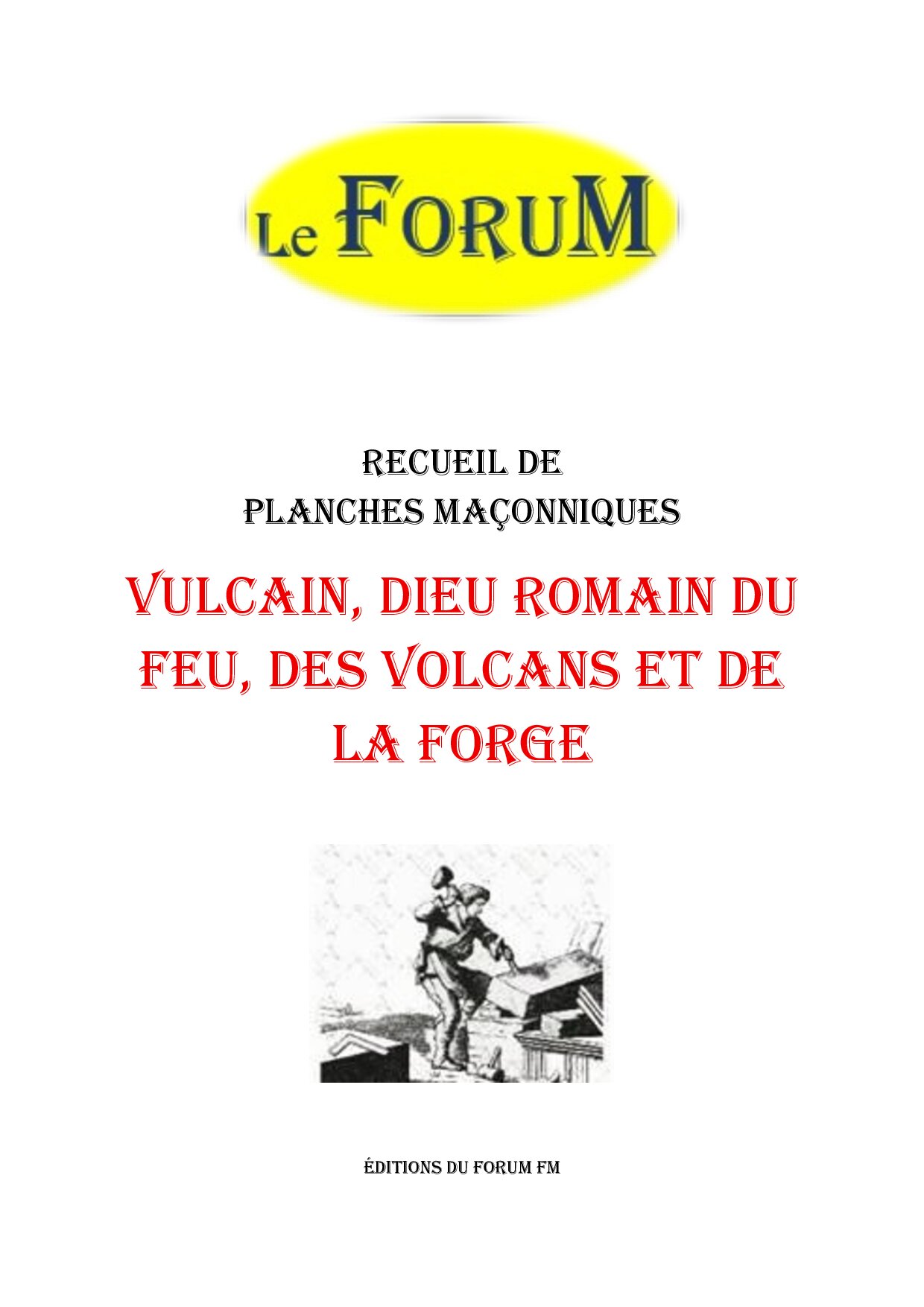 Vulcain, dieu romain du feu, des volcans et de la forge – Recueil - RP03GV - Sources pour Franc-maçon