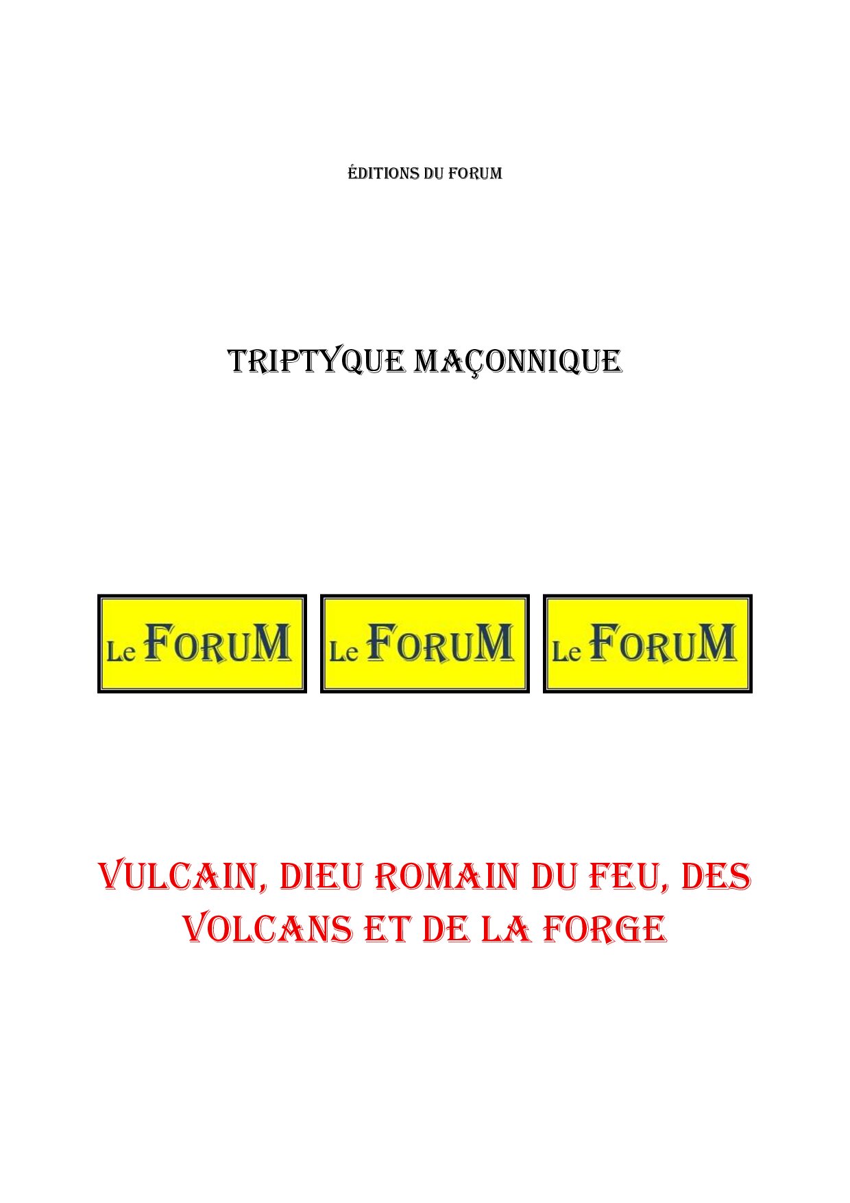 Vulcain, dieu romain du feu, des volcans et de la forge – Triptyque - TR03GV - Sources pour Franc-maçon