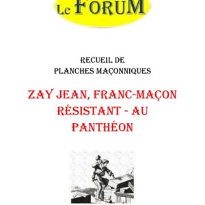 Zay Jean, Franc-Maçon résistant – au Panthéon – Recueil - RP03GC - Sources pour Franc-maçon
