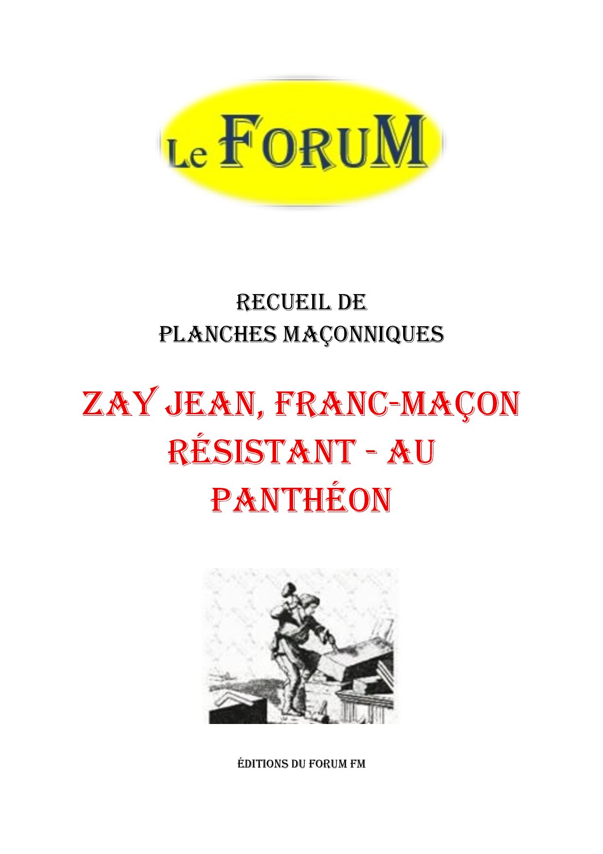 Zay Jean, Franc-Maçon résistant – au Panthéon – Recueil - RP03GC - Sources pour Franc-maçon