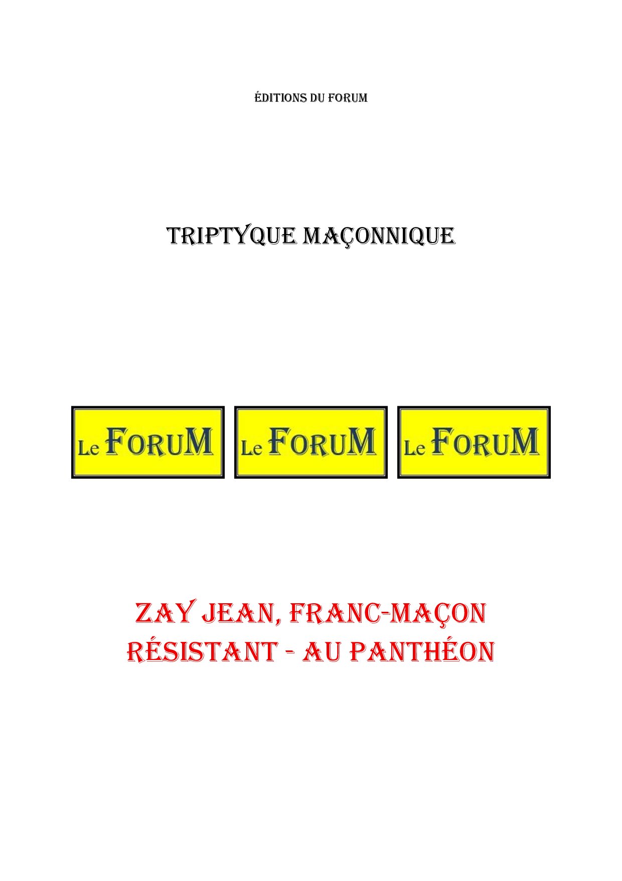 Zay Jean, Franc-Maçon résistant – au Panthéon – Triptyque - TR03GC - Sources pour Franc-maçon