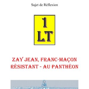 Zay Jean, Franc-Maçon résistant – au Panthéon – Un Le Tout - SR03GC - Sources pour Franc-maçon